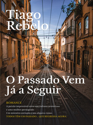 cover image of O Passado Vem Já a Seguir